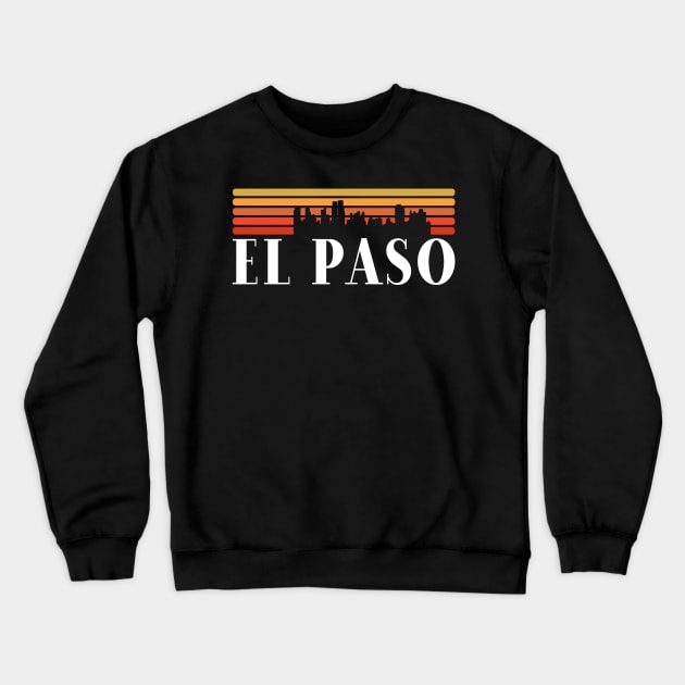 El Paso - Vintage 70s Skyline El Paso  Us City Souvenir Crewneck Sweatshirt by Riffize